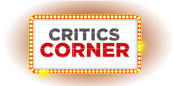Critics Corner